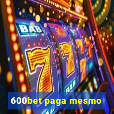 600bet paga mesmo